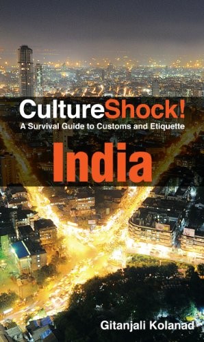 Culture Shock! India: A Survival Guide to Customs and Etiquette