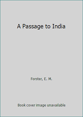 A Passage to India by Forster, E. M.