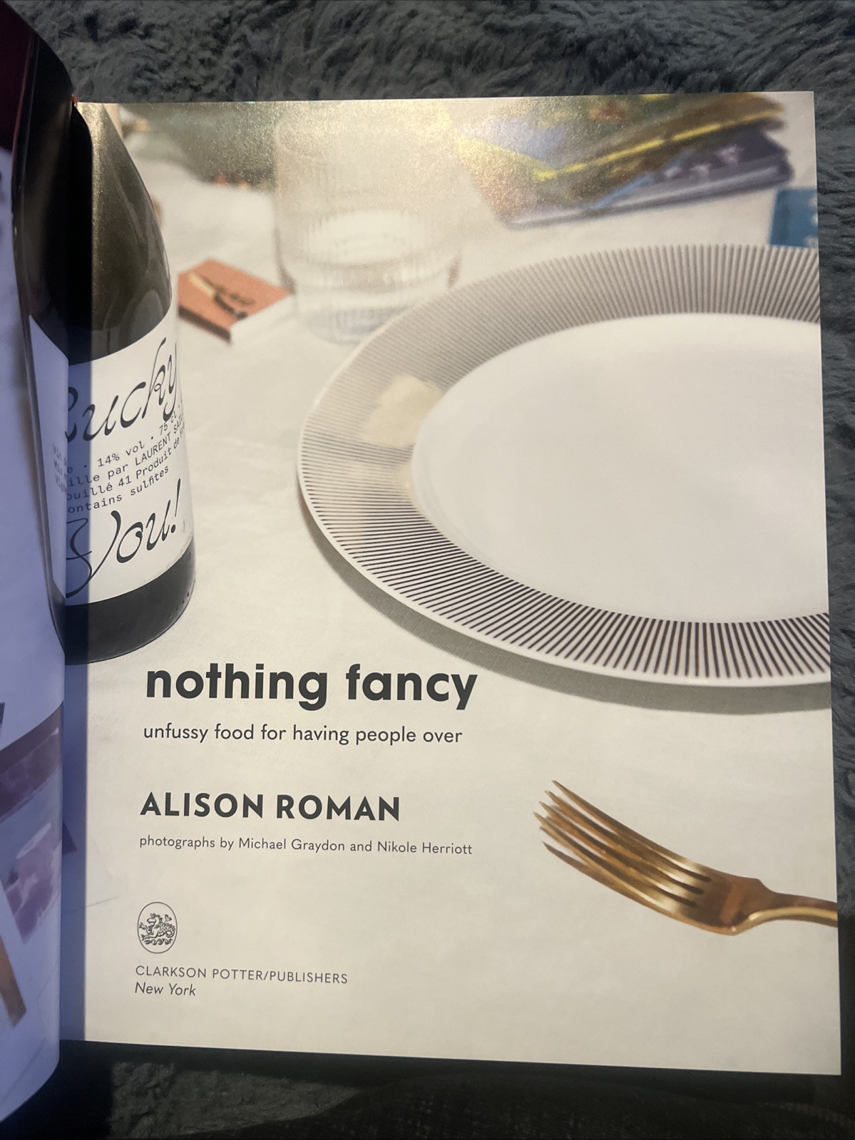 Nothing Fancy : Unfussy Food for Having People Over by Alison Roman (2019- B-825
