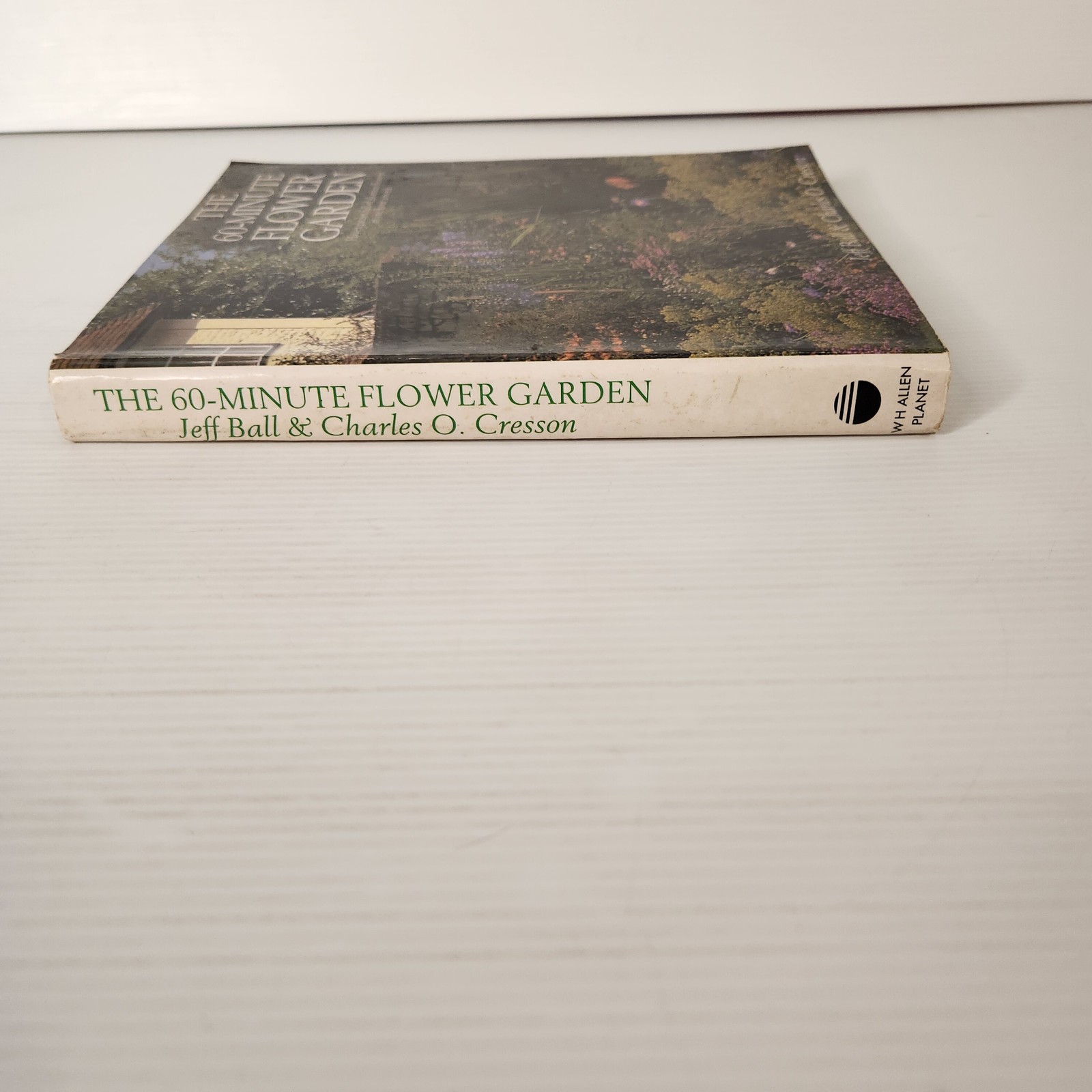60-Minute Flower Garden Jeff Ball Charles Cresson Book