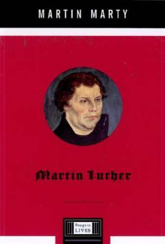 Martin Luther: A Penguin Life (Penguin Lives Biographies) – Hardcover – GOOD