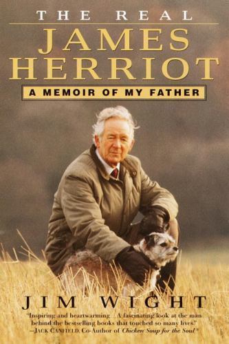 The Real James Herriot: A Memoir of My Father, Wight, James, Good Book