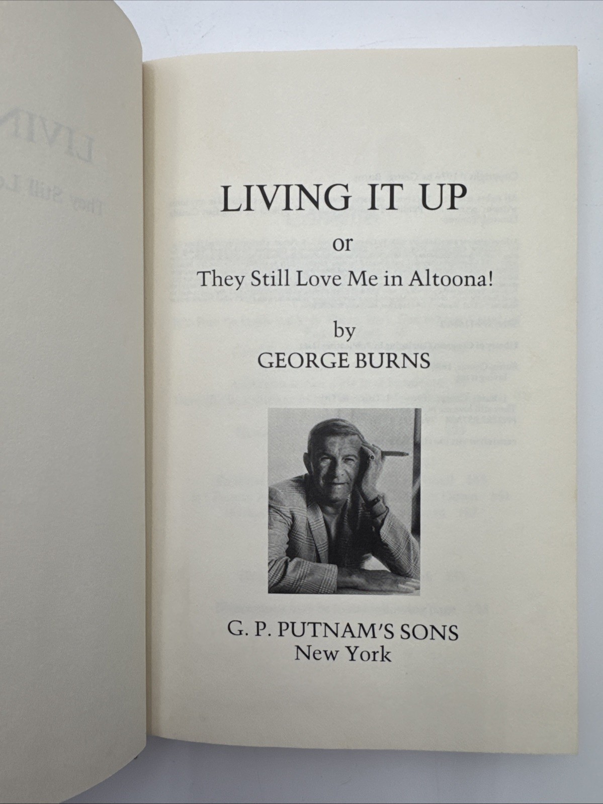 George Burns Living It Up or They Still Love Me In Altoona Hardcover 1976 Book