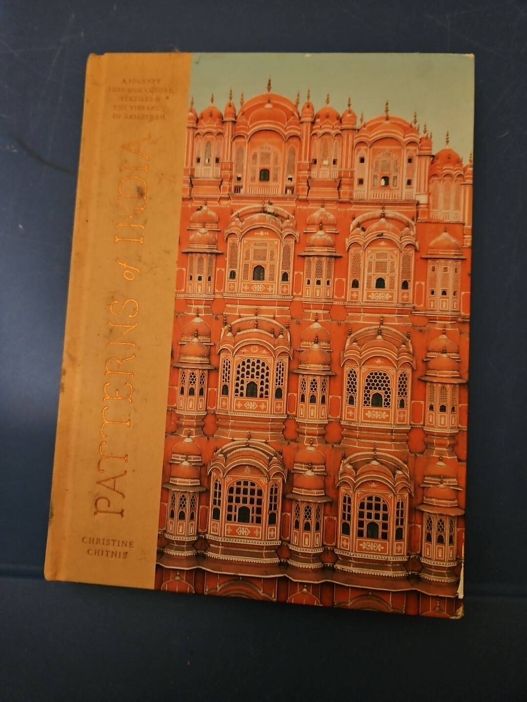 Patterns of India : A Journey Through Colors, Textiles, and the Vibrancy of…