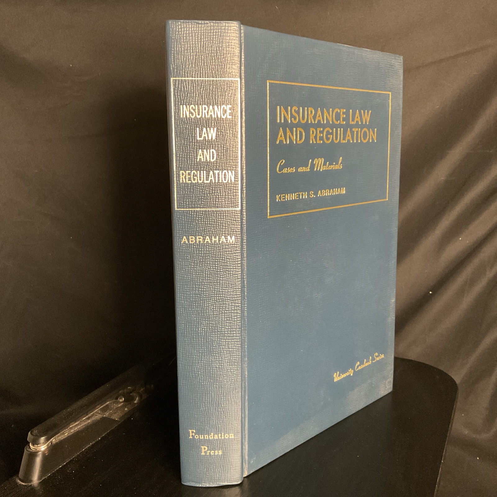 Insurance Law and Regulation: Cases and Material SIGNED by Ken Abraham For MJG