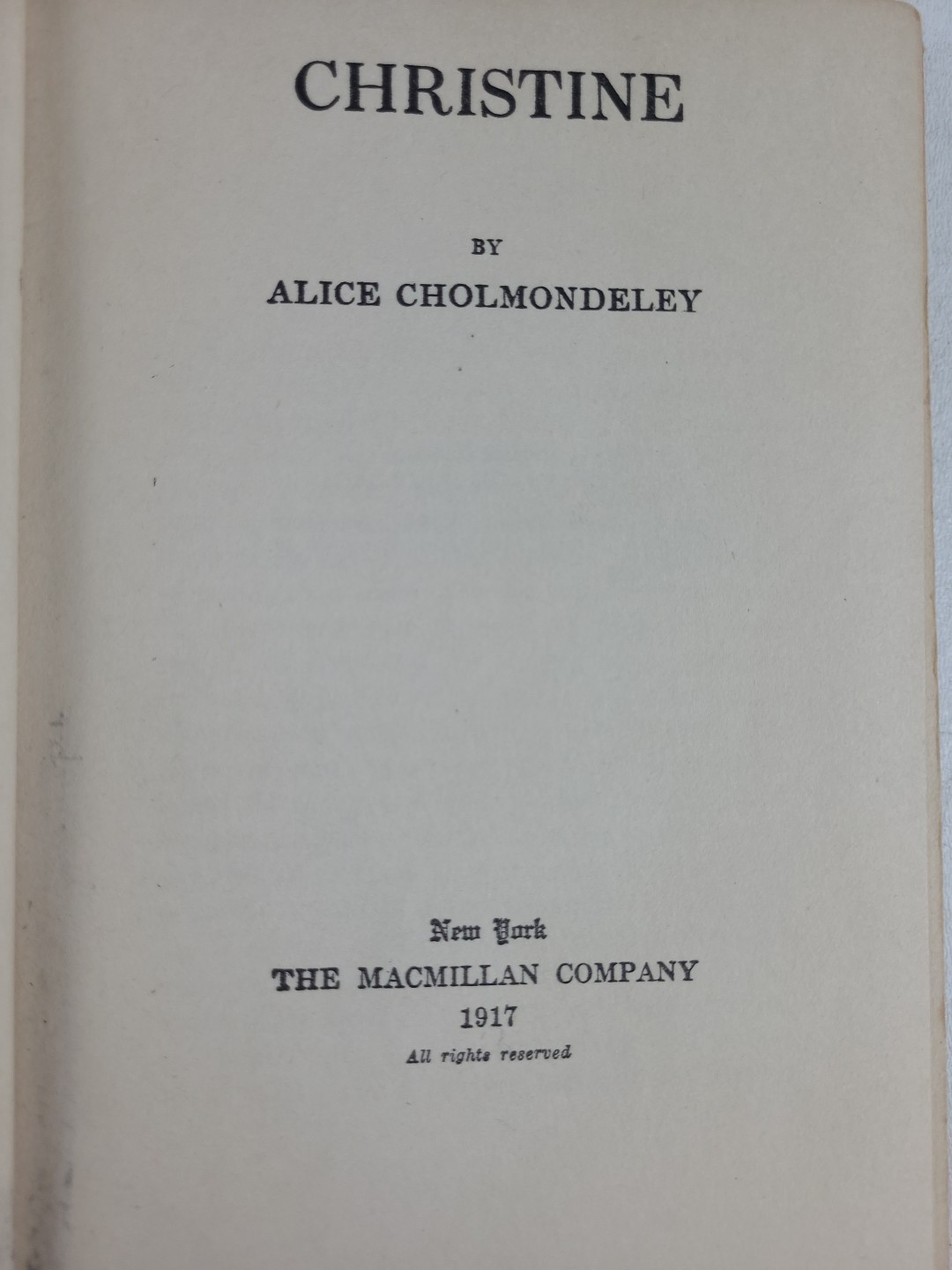 Christine By Alice Cholmondeley MacMillan Company 1917 HC Antique