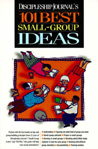 Discipleship Journal’s 101 Best Small Group Ideas – Paperback – GOOD