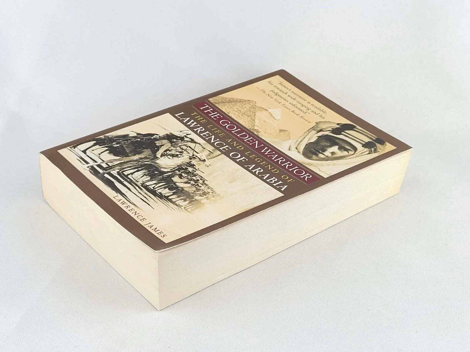 THE GOLDEN WARRIOR The Life and Legend of Lawrence of Arabia by Lawrence James