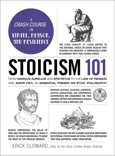 Stoicism 101: From Marcus Aurelius And Epictetus To The Law Of Reason And A…
