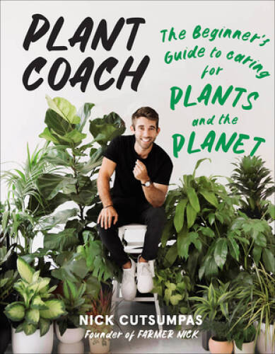 Plant Coach: The Beginners Guide to Caring for Plants and the Planet – GOOD