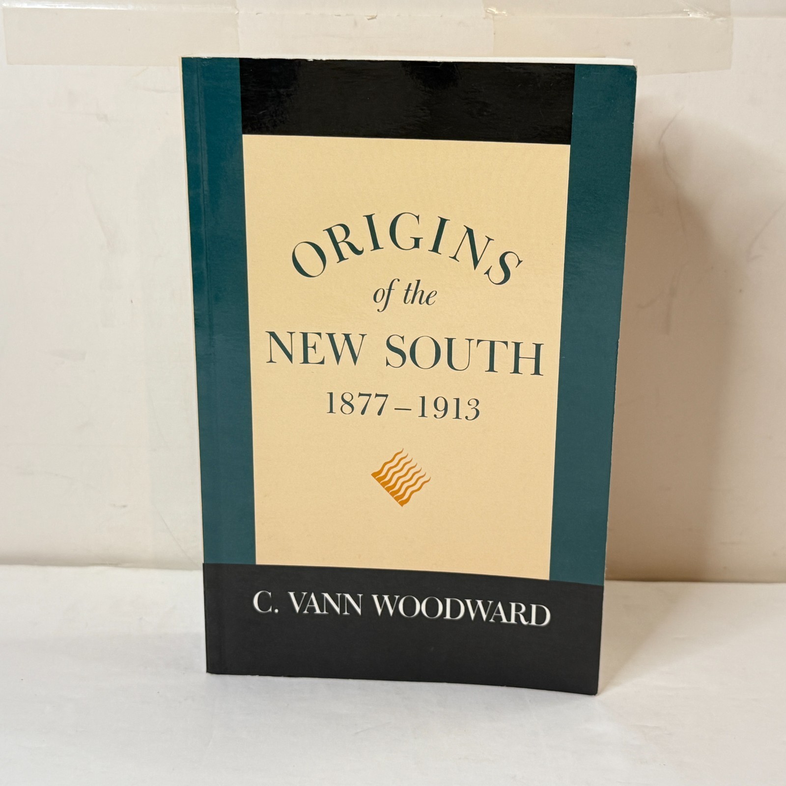 Origins of the New South 1877-1913 C Vann Woodward 1951 ©1993 Printing LSU Press