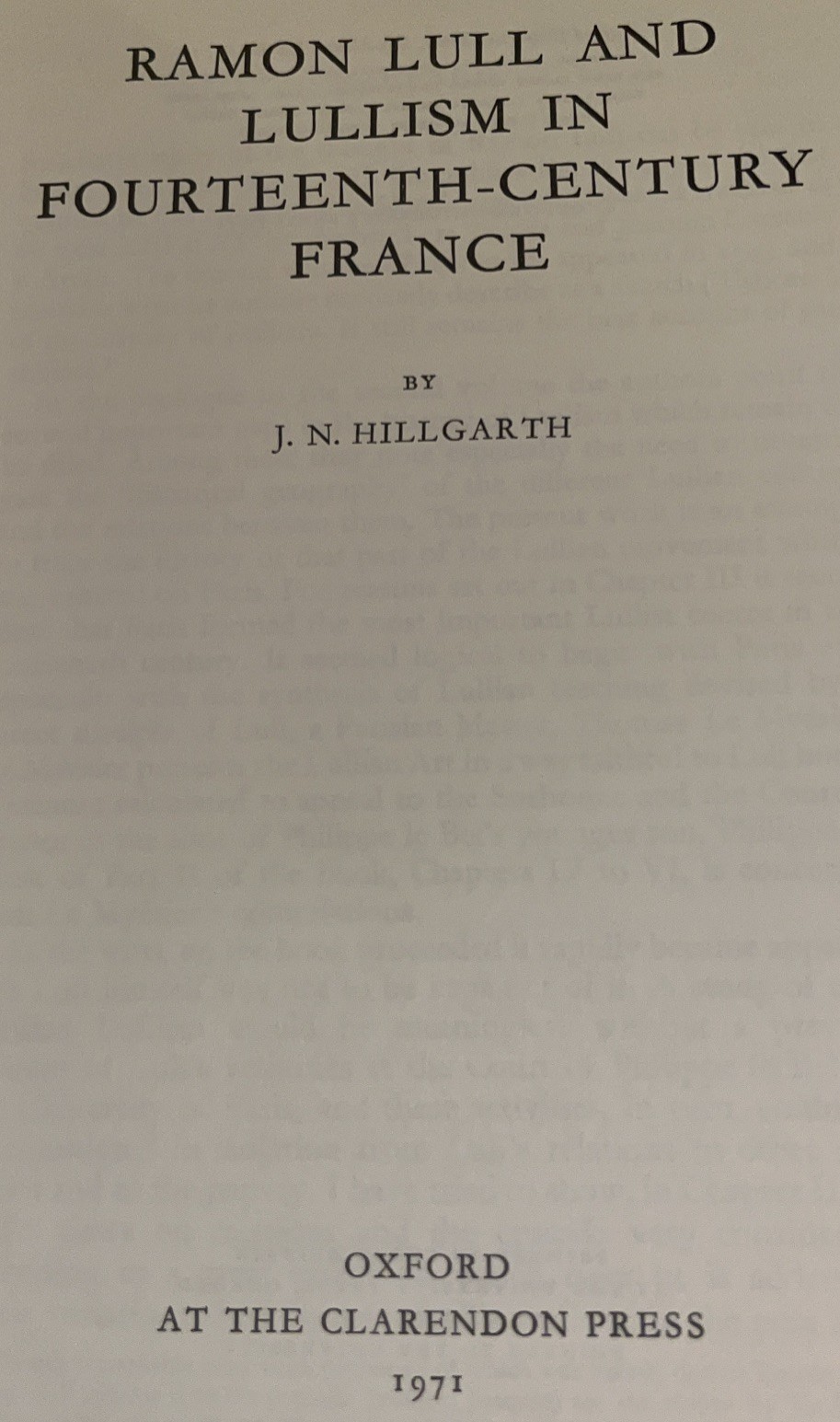 Ramon Lull and Lullism in fourteenth-century France by J. N. Hillgarth • 1971