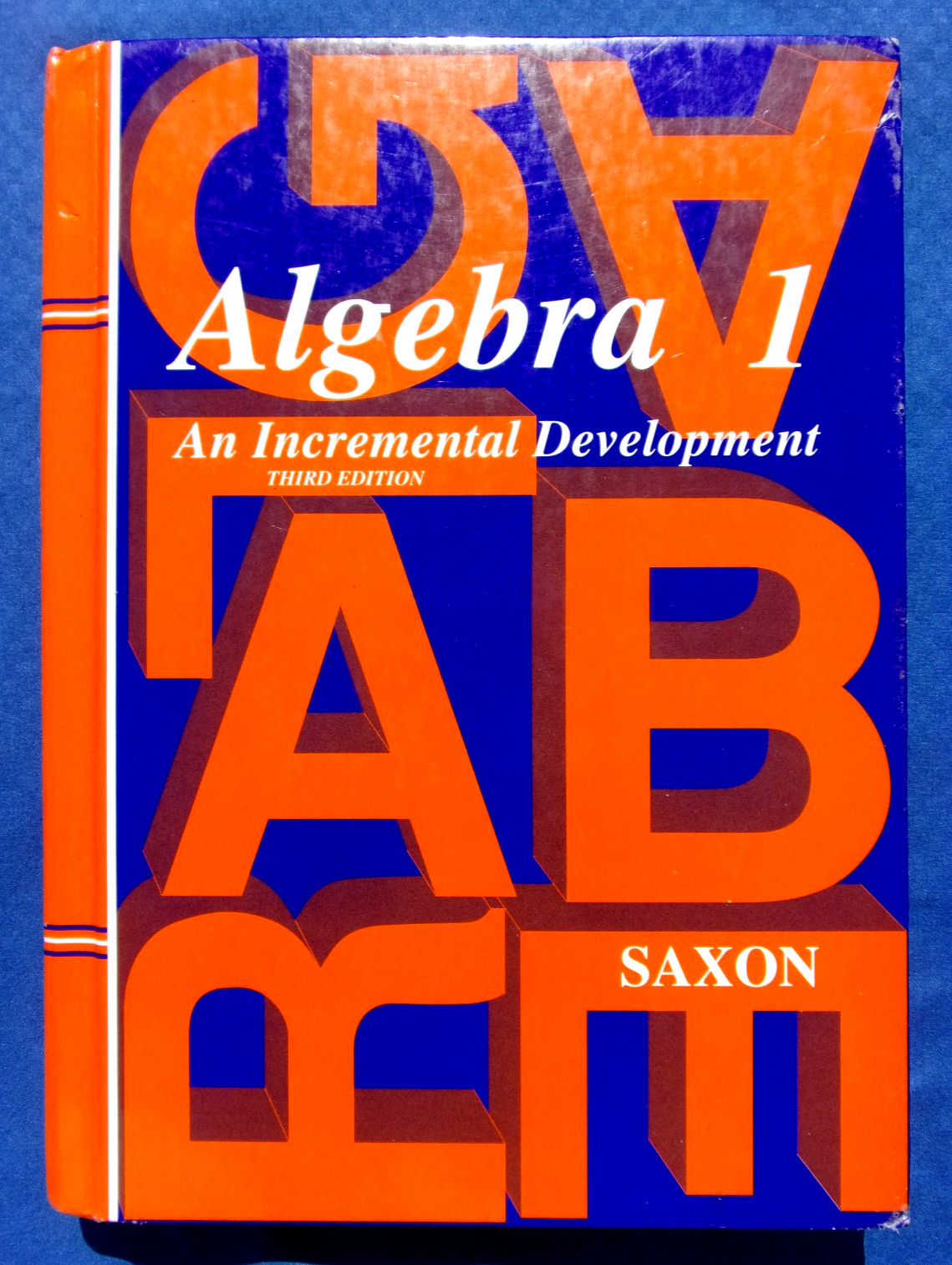 Algebra 1: An Incremental Development, 3rd Edition~(Saxon Algebra 1)~Hardcover