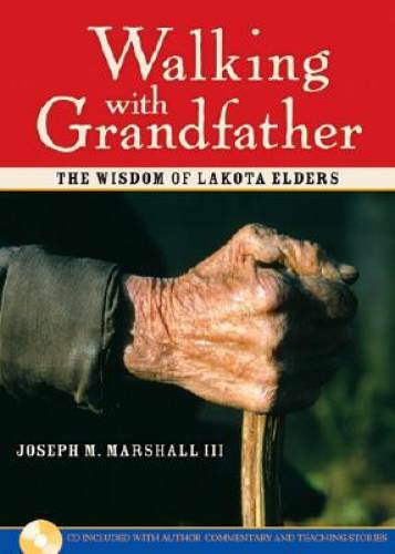 Walking with Grandfather: The Wisdom of Lakota Elders – Hardcover – GOOD