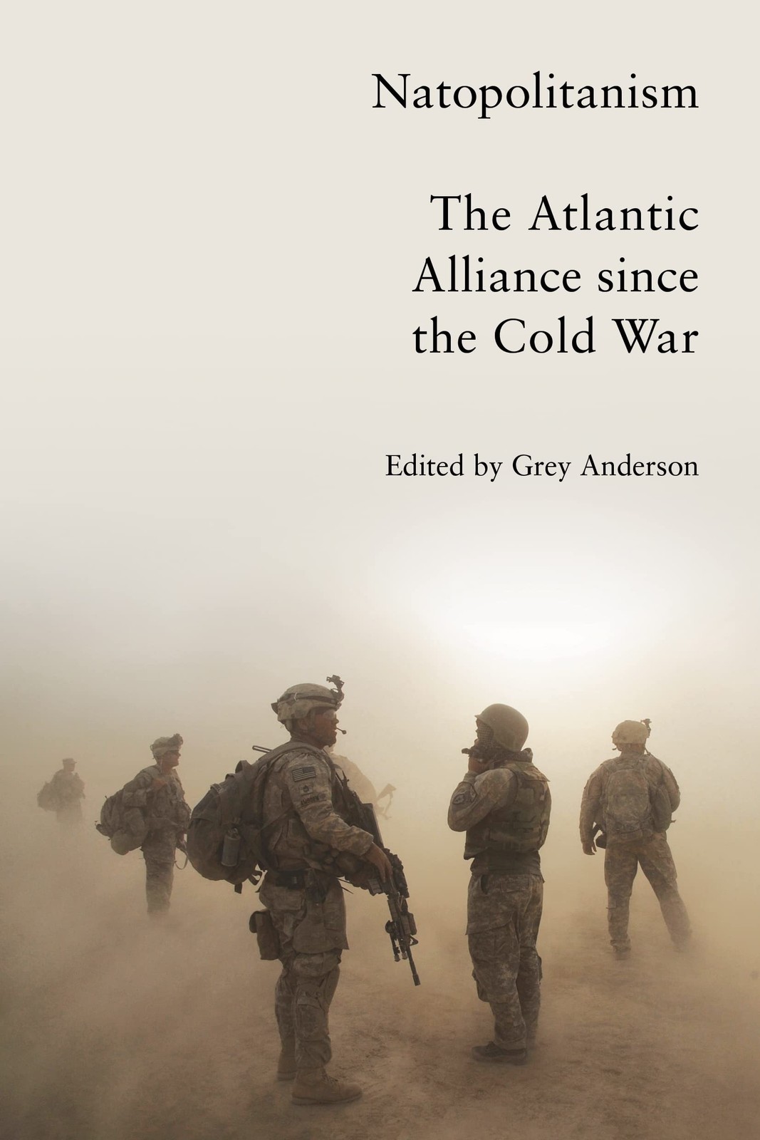 Natopolitanism: The Atlantic Alliance since the Cold War, , Excellent Book