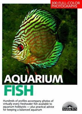 Aquarium Fish: 300 Fresh-Water Fishes and Plants in Community, Species, and…