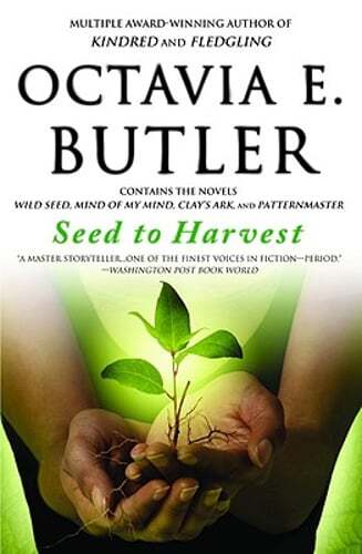 Seed to Harvest by Octavia E Butler: New
