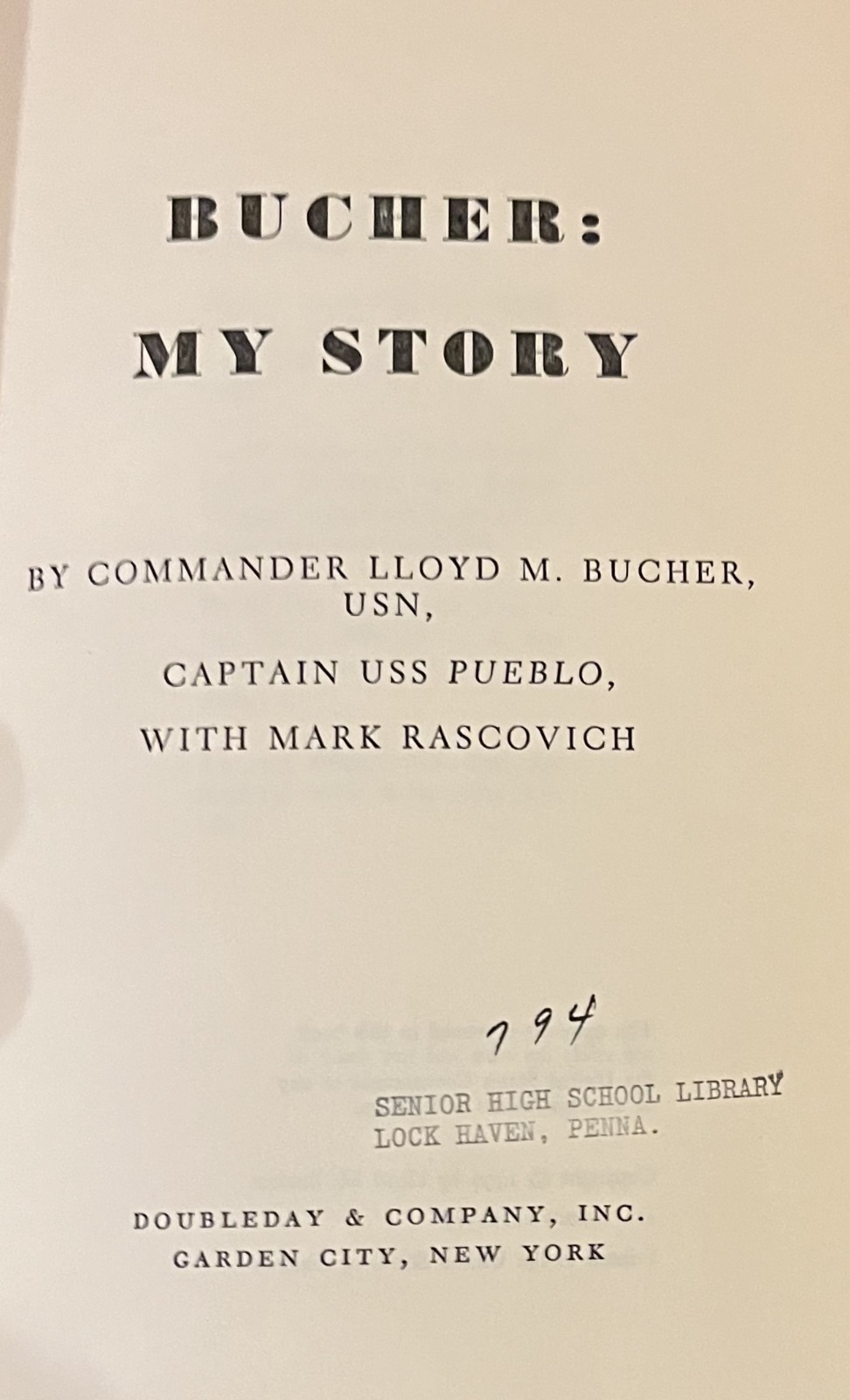 BUCHER: MY STORY-Captain of USS Pueblo Memoir-LLOYD M. BUCHER-Very Good HC w/DJ!