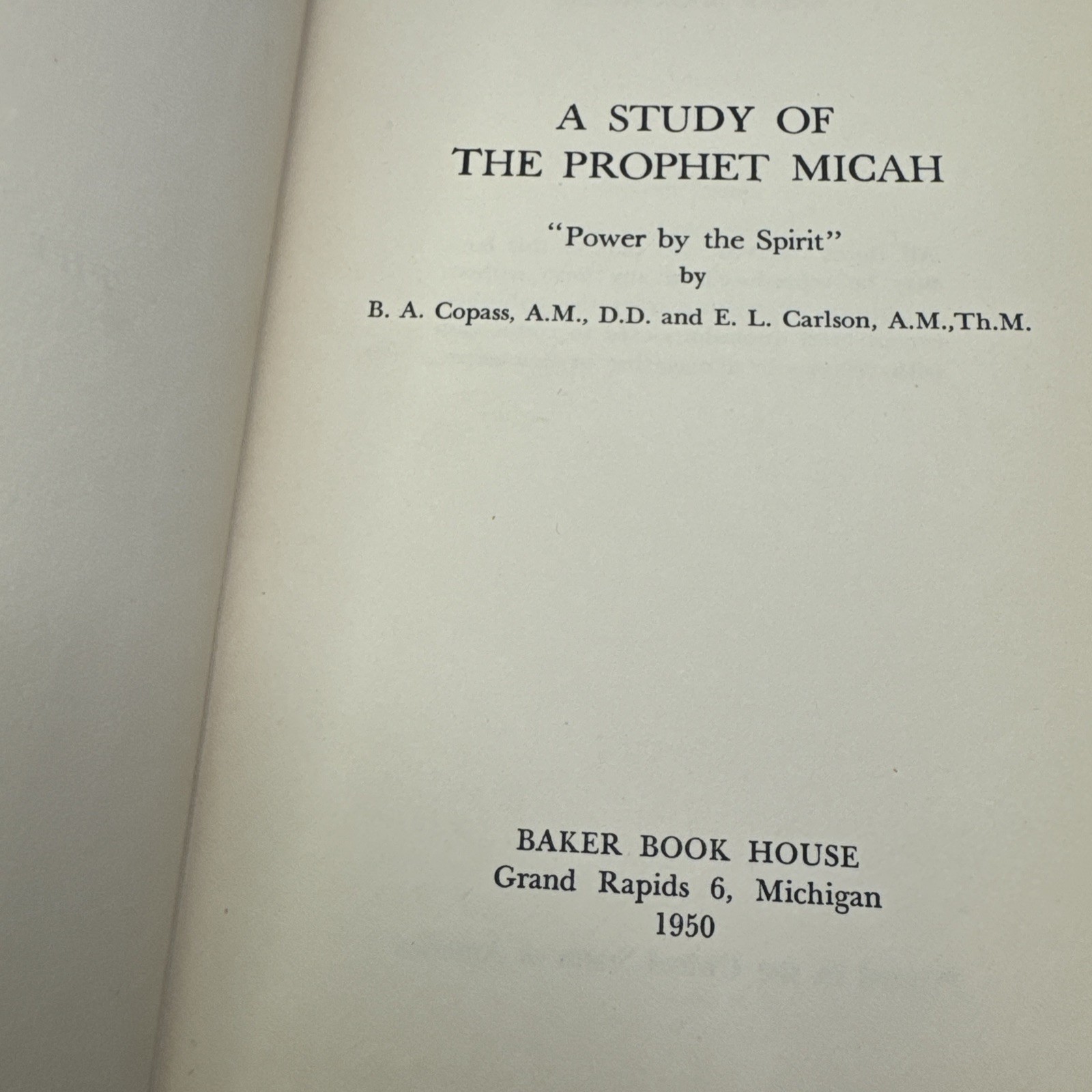 A Study of the Prophet of Micah Copass & Carlson 1950 HC Baker Book House
