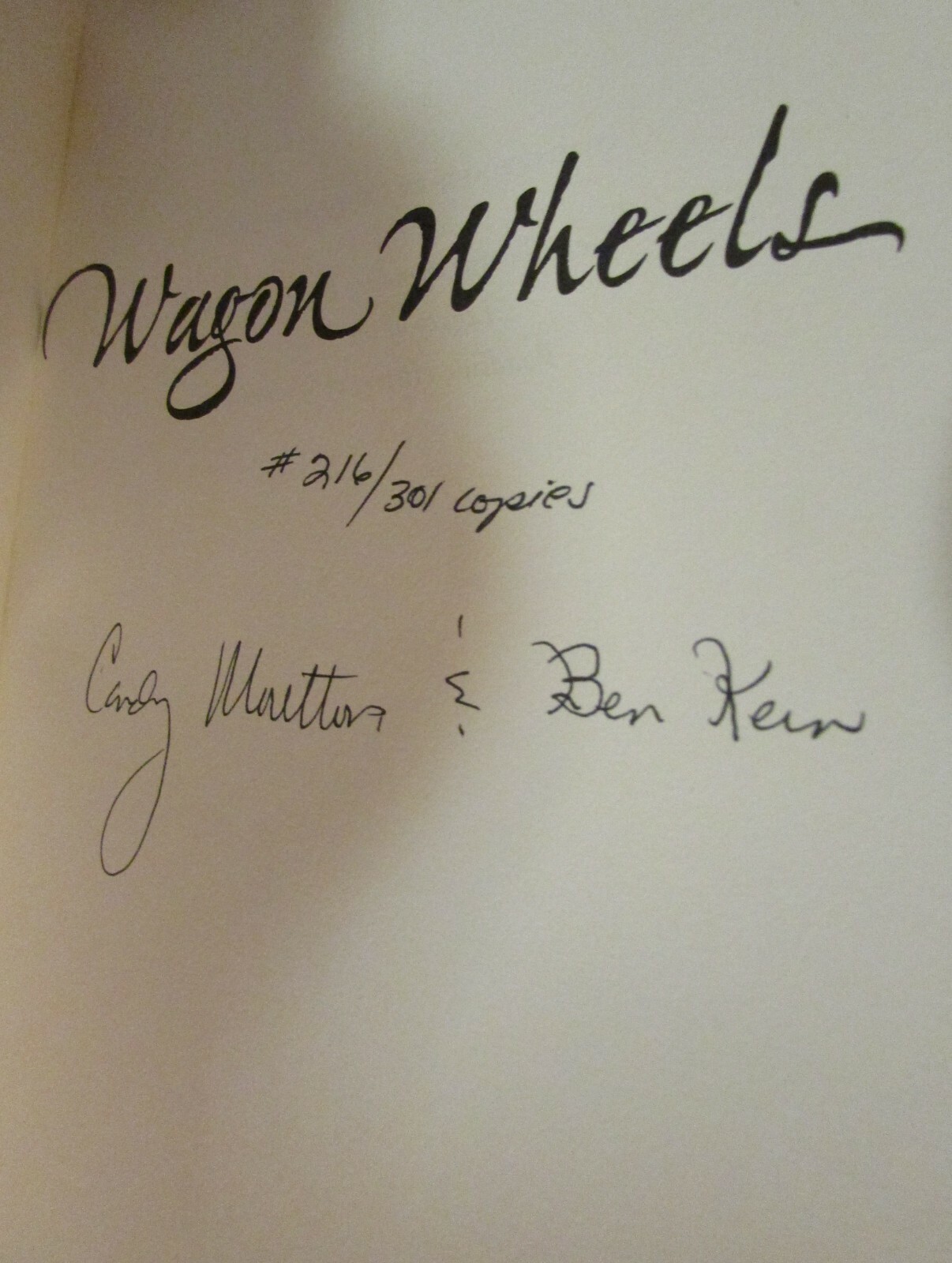 WAGON WHEELS by CANDY MOULTON & BEN KERN–HC/DJ/#216 OF 301/SIGNED