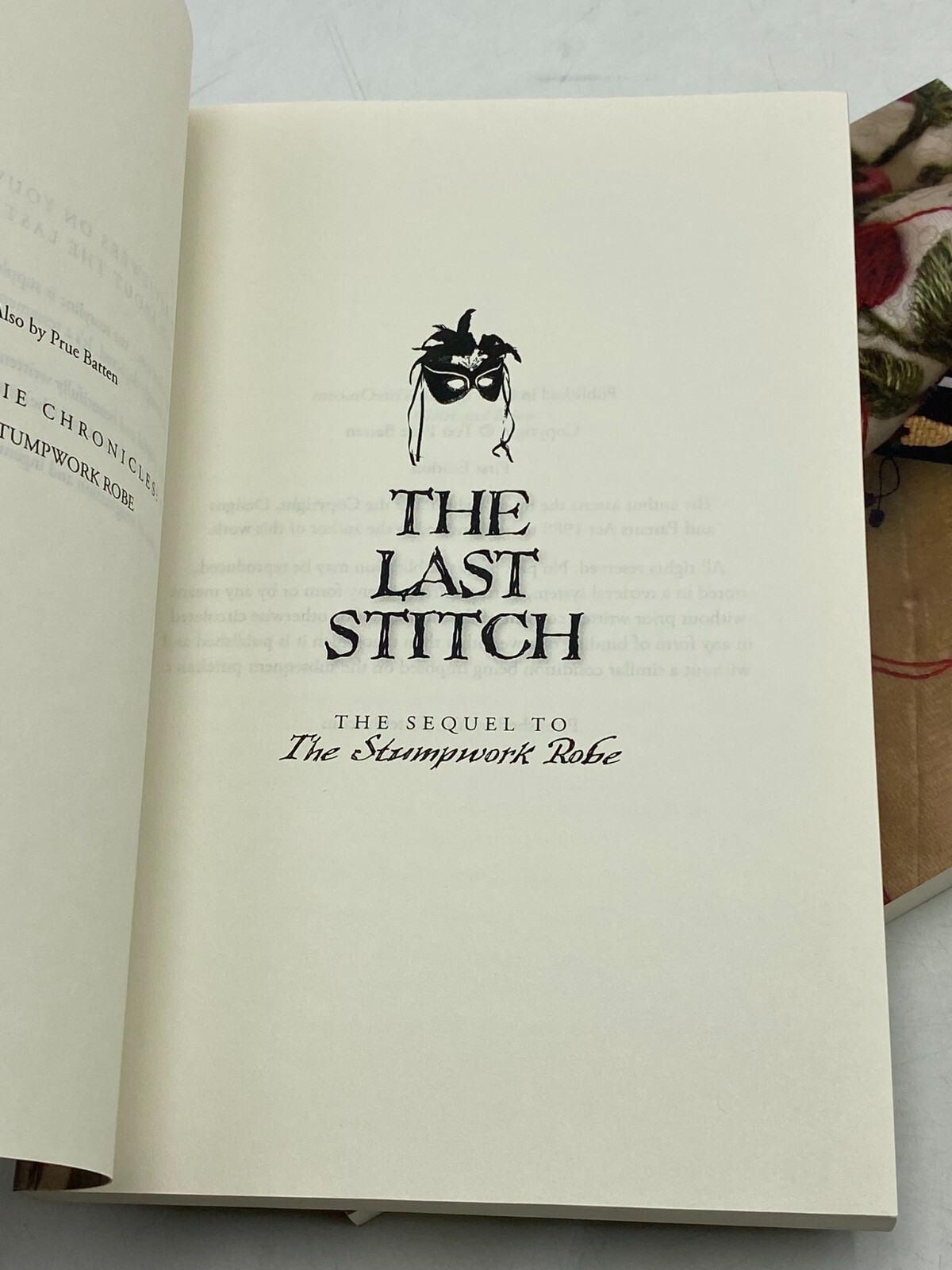 The Last Stitch and the Stumpwork Robe By Prue Batten FIRST EDITIONS