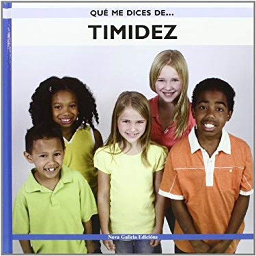 Timidez/ Shyness Que Me Dices De/ What Do You Tell Me About Spa