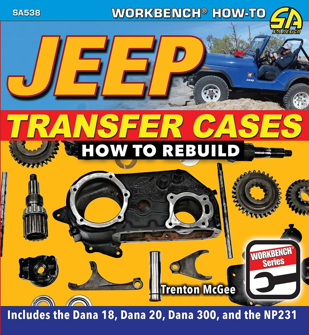 Jeep Transfer Cases: How to Rebuild by Trenton McGee