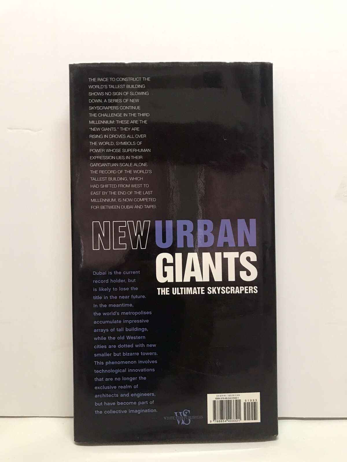 New Urban Giants : The Ultimate Skyscrapers by Gianpaola Spirito and Antonino…