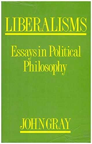 Liberalisms:Essays Pol Philos – Hardcover, by Gray John – Very Good b