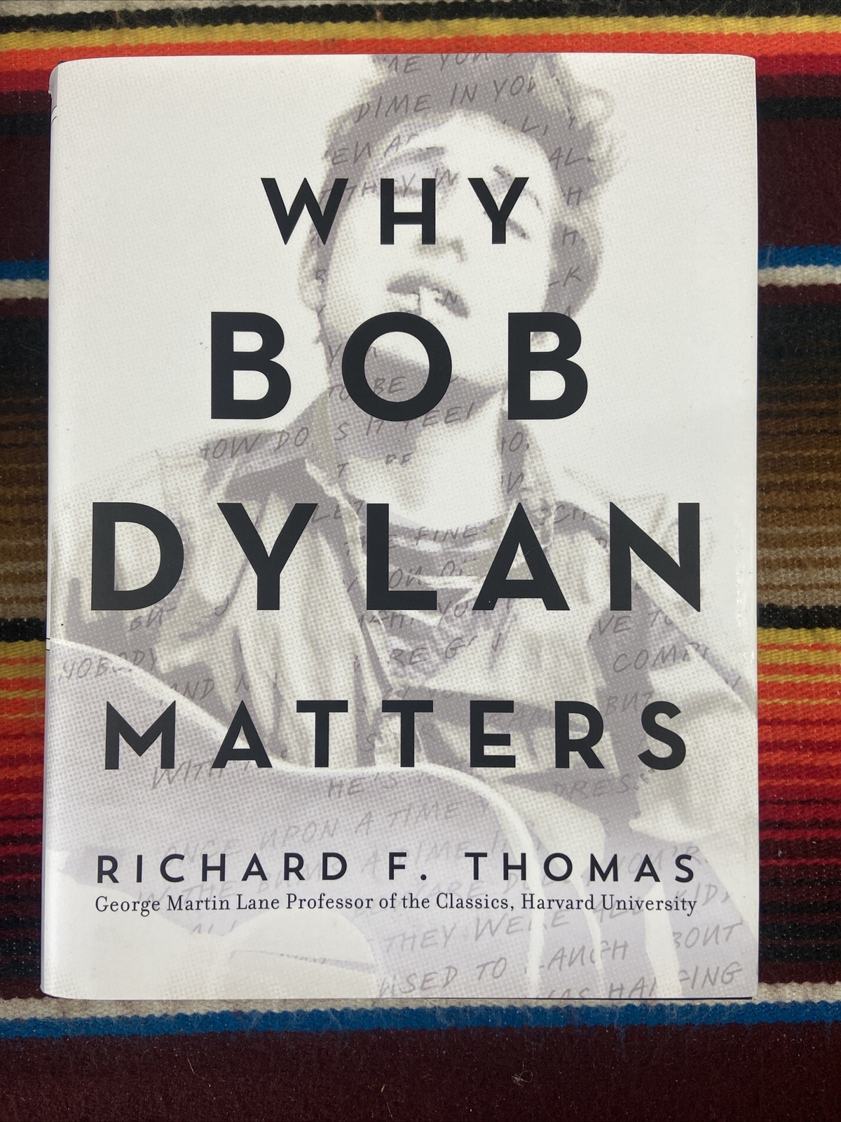 Why Bob Dylan Matters HC Richard F Thomas Hardcover Dey St