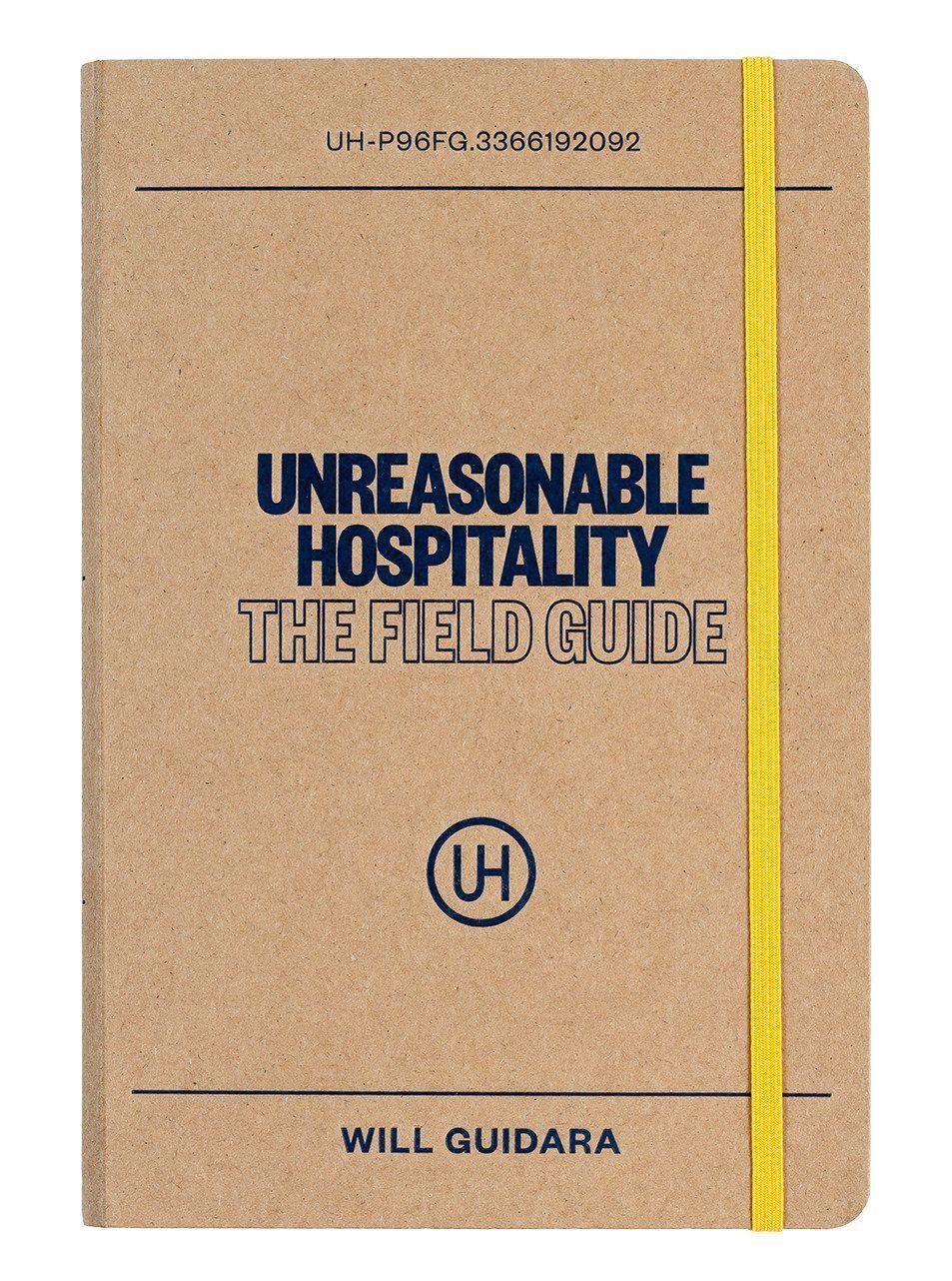 Will Guidara Unreasonable Hospitality: The Field Guide