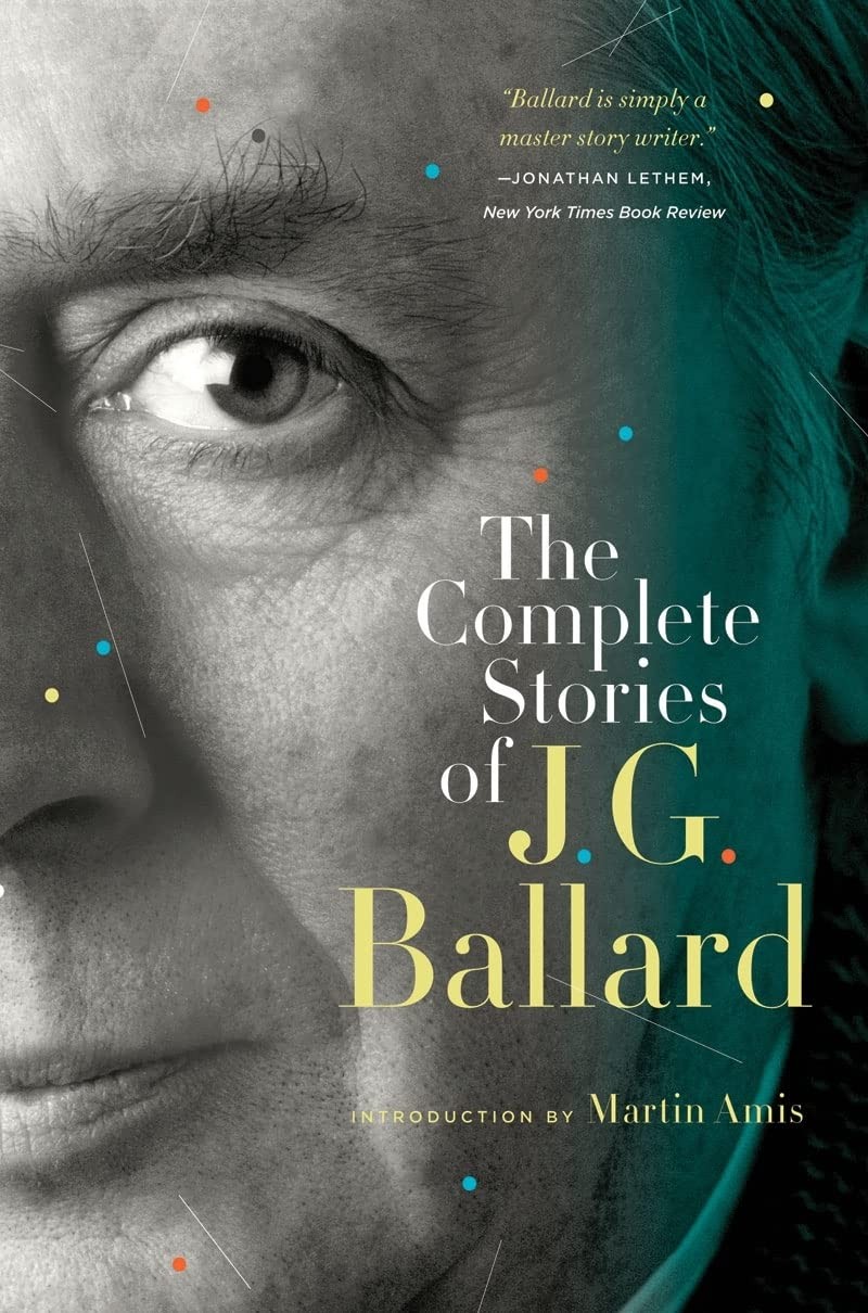The Complete Stories of J. G. Ballard, Ballard, J. G., Excellent Book