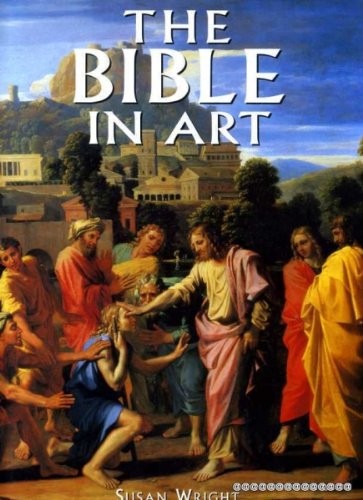 The Bible in Art – hardcover Wright, Susan
