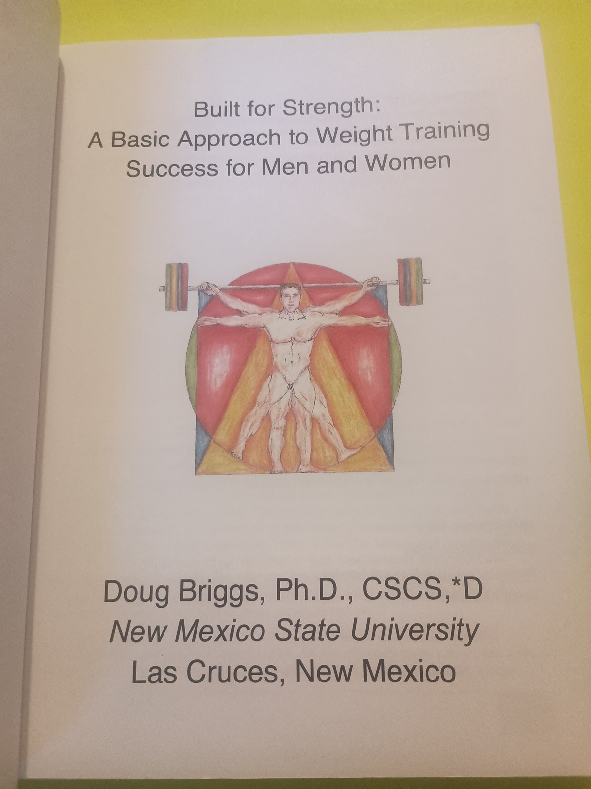 Built for Strength: A Basic Approach to Weight Training By Doug Briggs