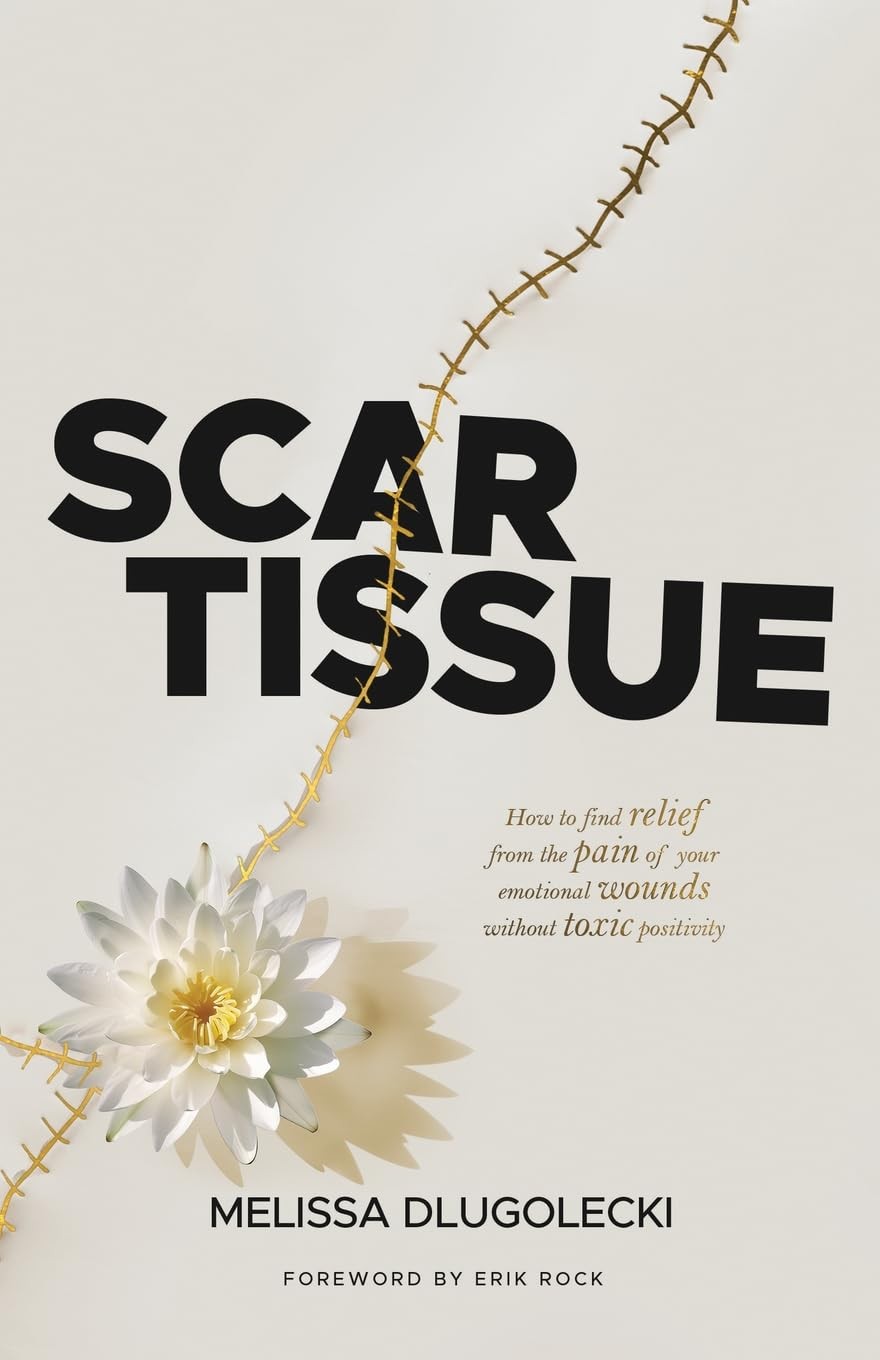 Scar Tissue: How to find relief from the pain of your emotional wounds witho…
