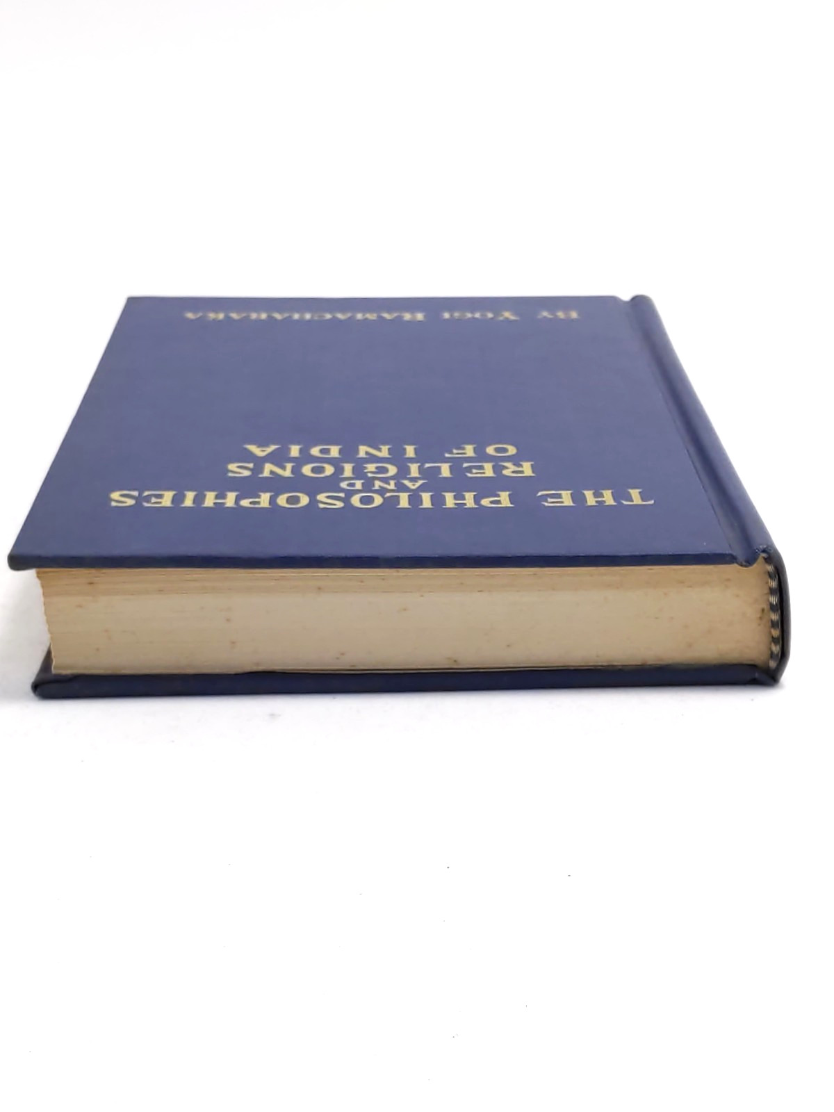 The Philosophies and Religions of India by Yogi Ramacharaka 1930 Hardcover