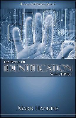 The Power of Identification with Christ by Hankins, Mark