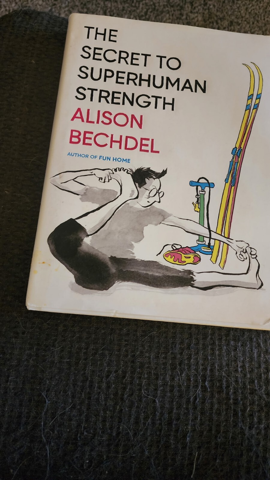 Alison Bechdel – The Secret to Superhuman Strength, HC (Houghton Mifflin..) VG