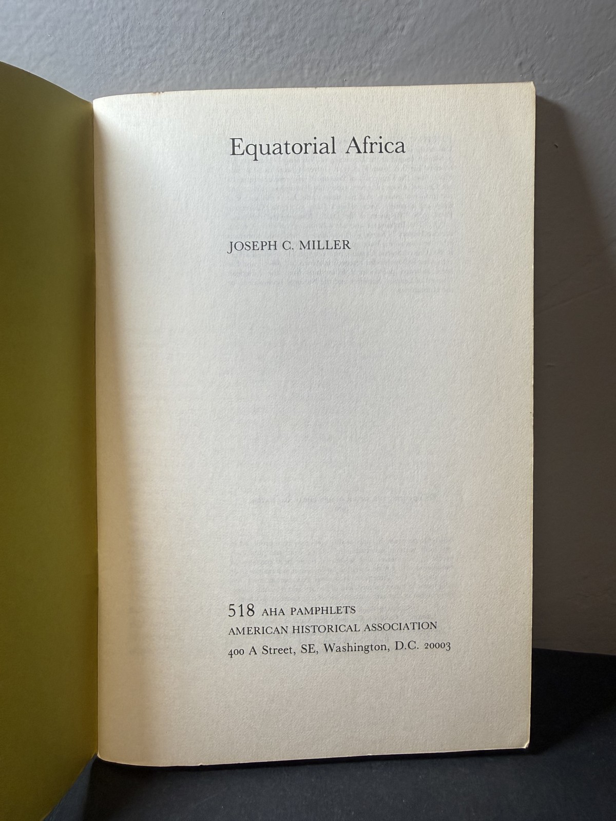 Equatorial Africa Joseph C. Miller AHA Pamphlet 518 American Historical
