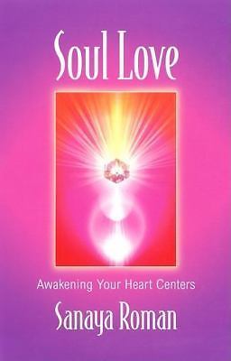 Soul Love: Art Activities for All Ages by Roman, Sanaya