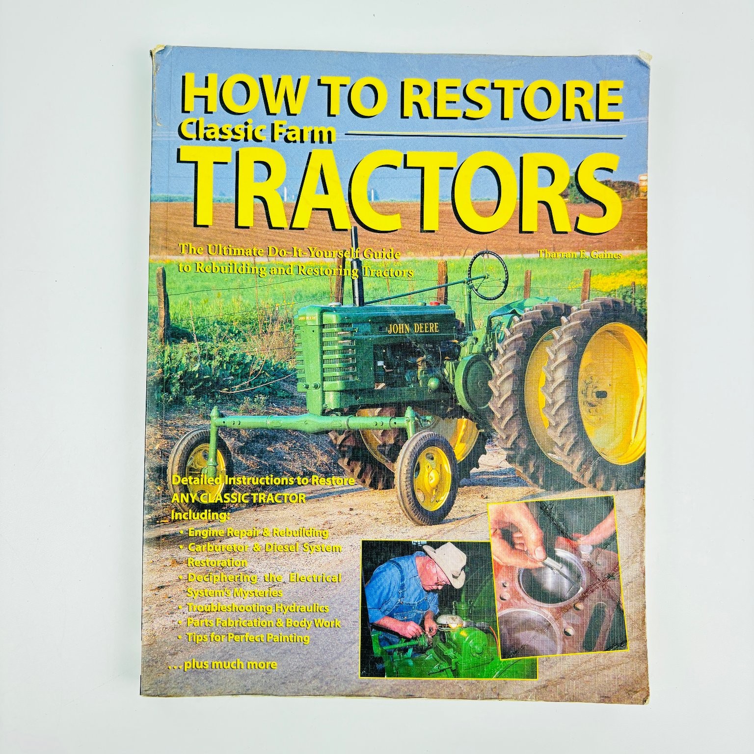 How to Restore Classic Farm Tractors Tharran E Gaines 2002 DIY Guide