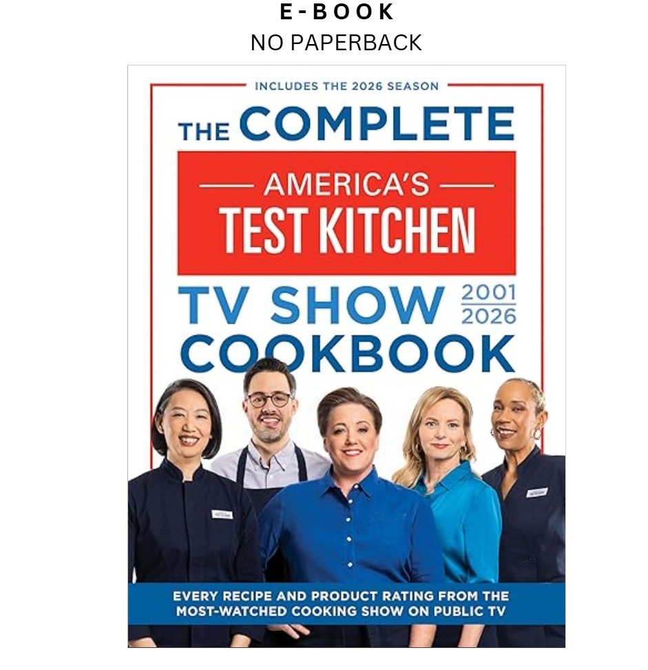 The Complete America’s Test Kitchen TV Show Cookbook 2001–20, America’s Test Kit