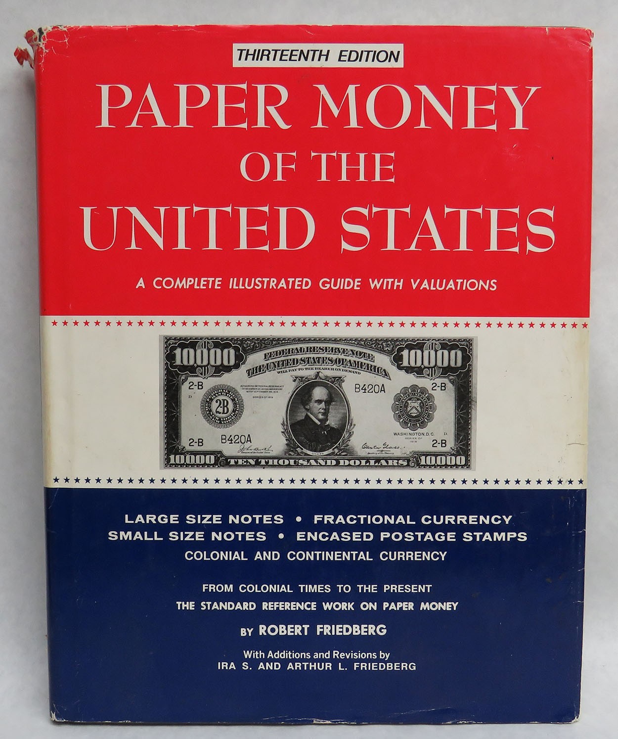 PAPER MONEY OF THE UNITED STATES 13th EDITION BOOK BY ROBERT FRIEDBERG