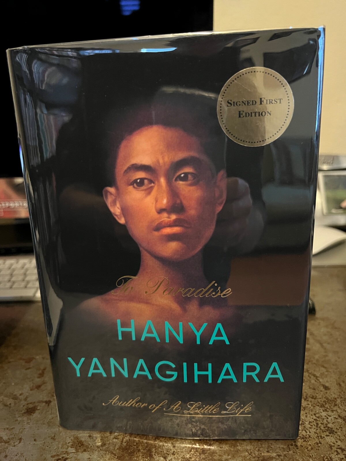 TO PARADISE by HANYA YANAGIHARA SIGNED 1ST PRINTING LIKE NEW IN PROTECTIVE COVER