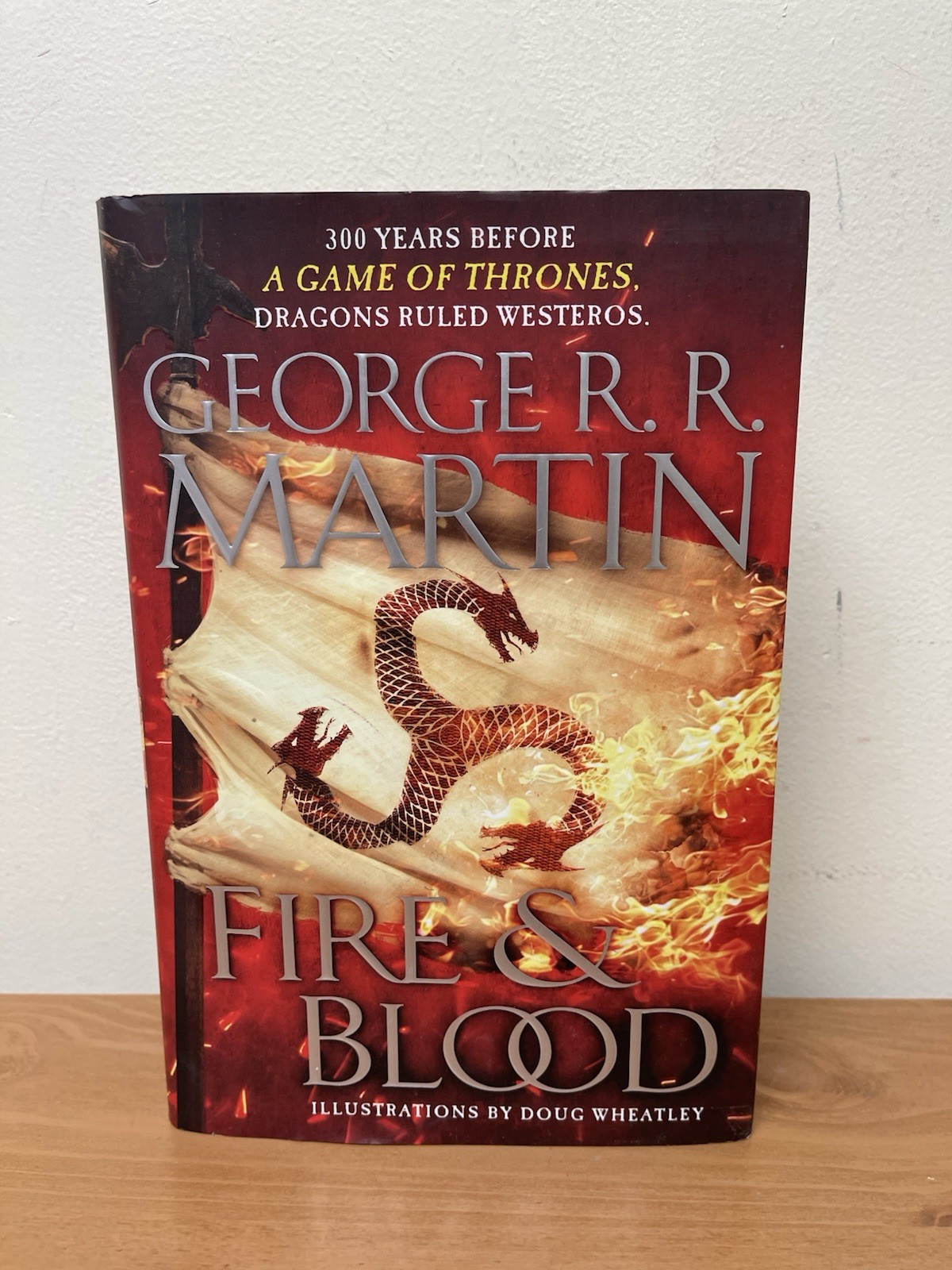 Fire & Blood by George R.R. Martin 1st Edition HC DJ 2018 Low Print