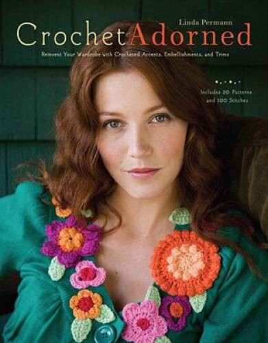 Crochet Adorned: Reinvent Your Wardrobe with Crocheted Accents, Embellish – GOOD