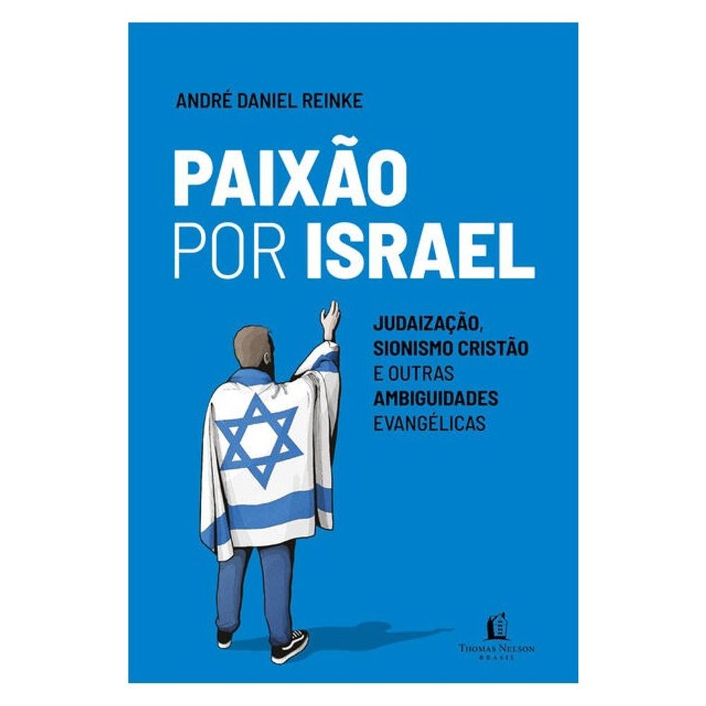 Livro: Paixao por Israel – Andre Daniel Reinke (Em Portugues do Brasil)