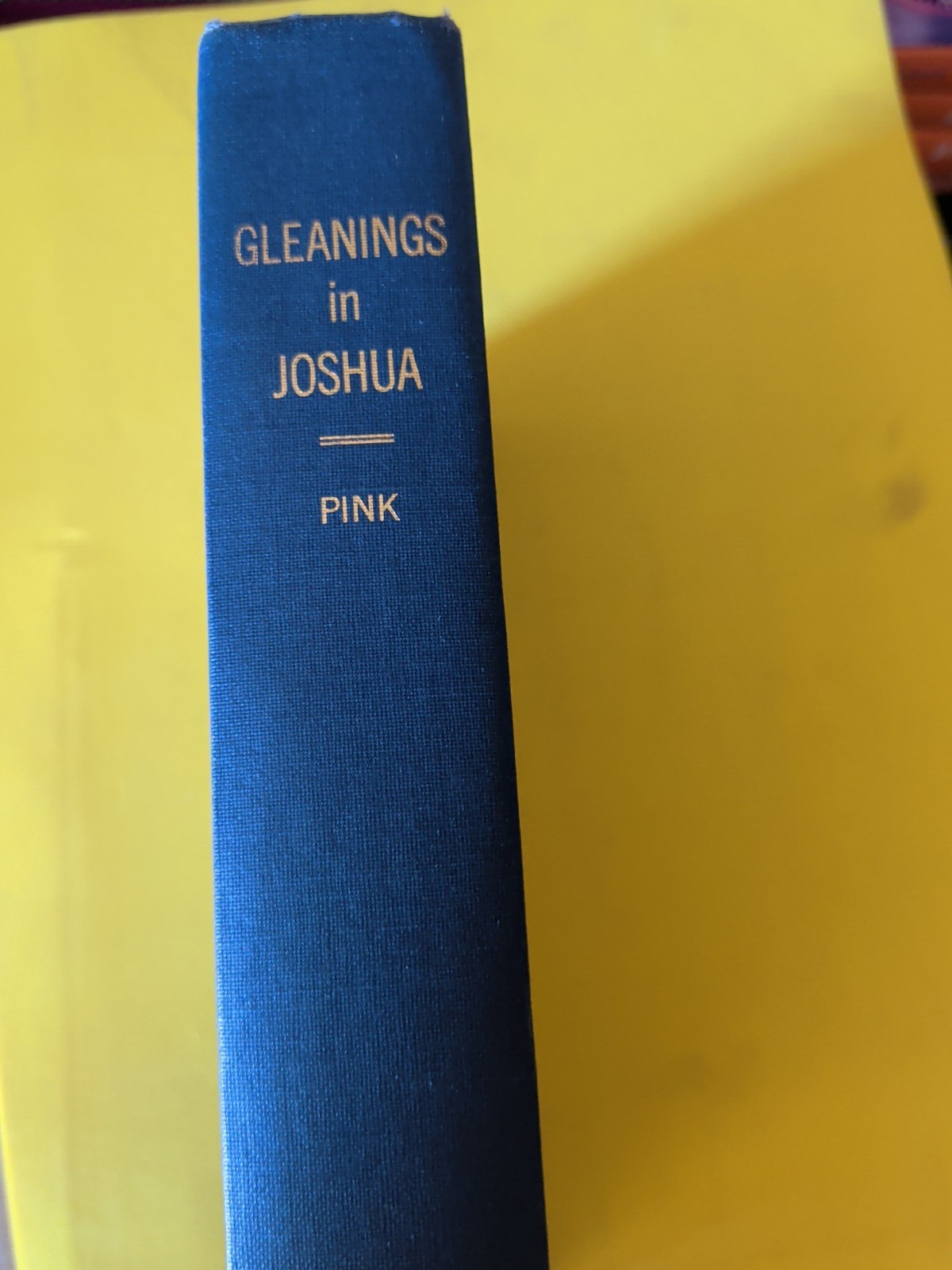 Gleanings in Joshua by Arthur W. Pink (Hardcover) 1973 8th Printing MOODY PRESS