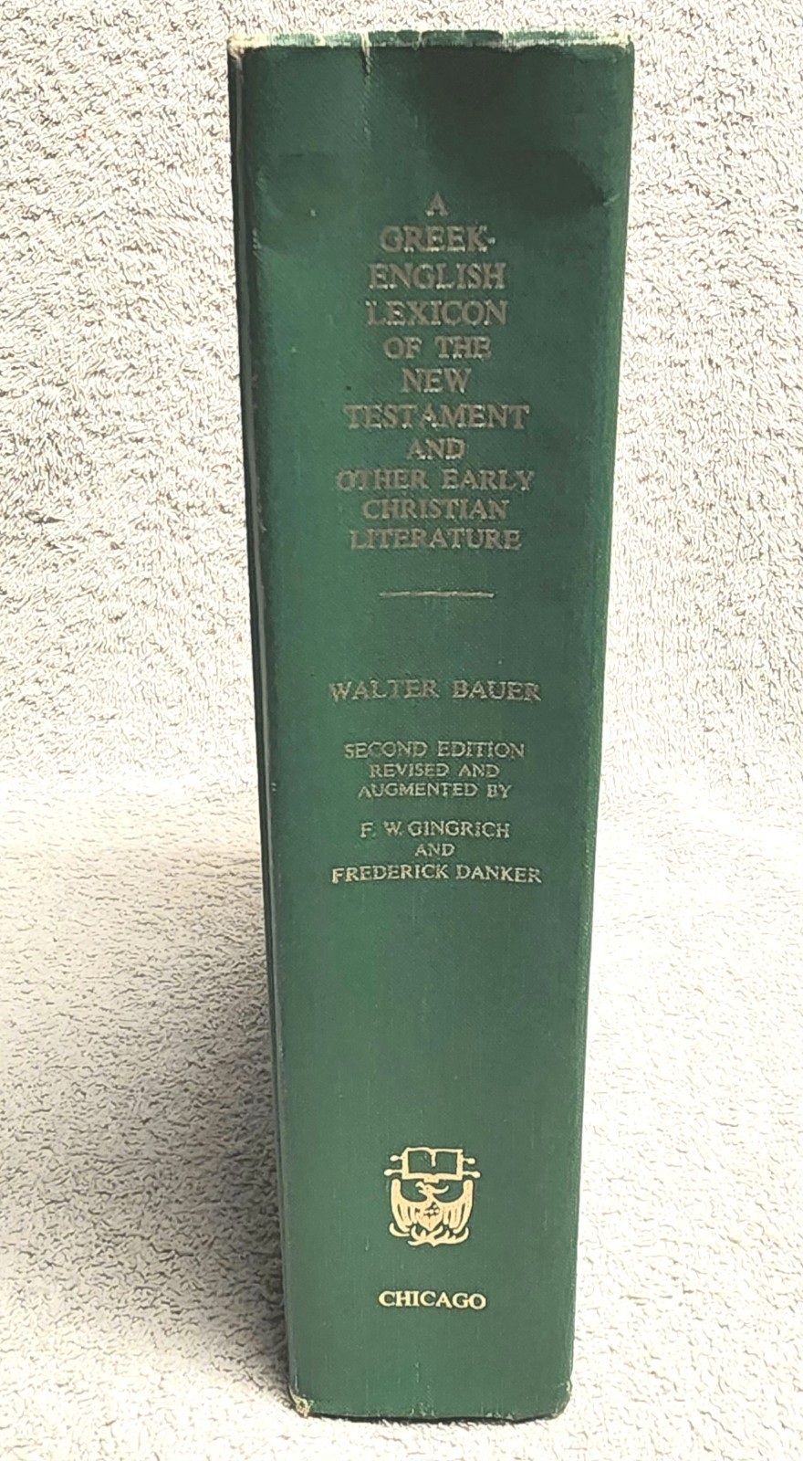 A Greek English Lexicon New Testament Other Early Christian Lit. Walter Bauer
