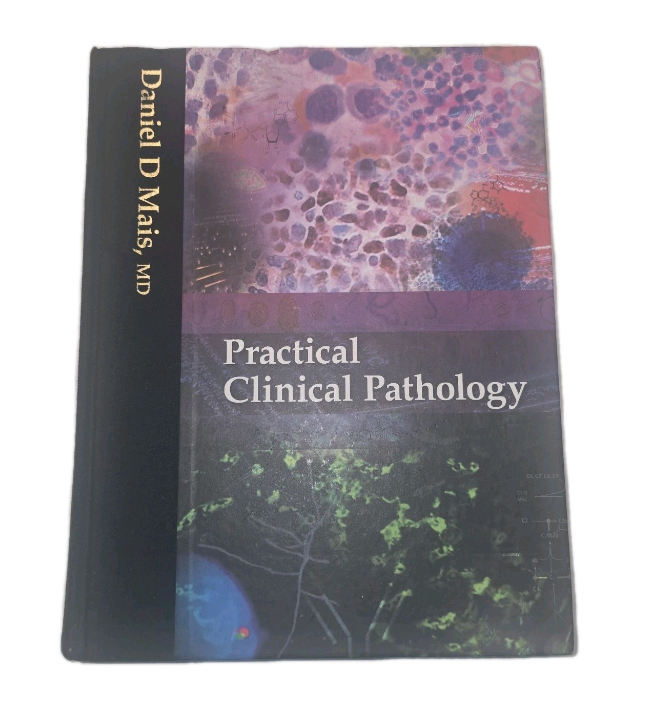 Practical Clinical Pathology Daniel D. Mais Hardcover Medical Textbook